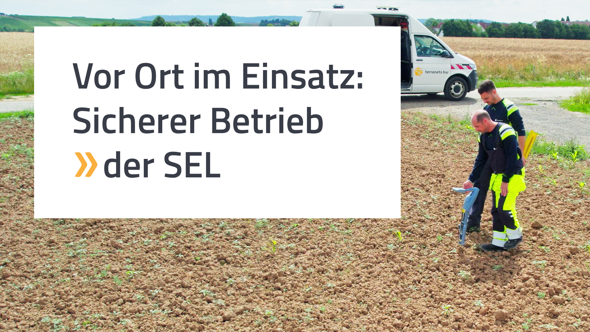 Vor Ort im Einsatz: Sicherer Betrieb der SEL